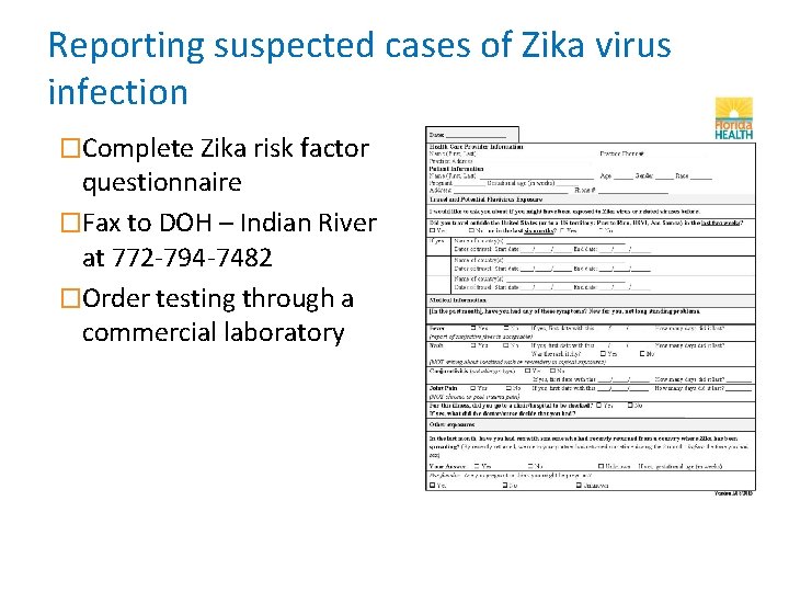 Reporting suspected cases of Zika virus infection �Complete Zika risk factor questionnaire �Fax to