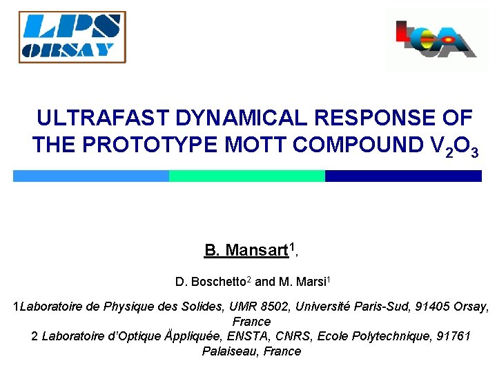 ULTRAFAST DYNAMICAL RESPONSE OF THE PROTOTYPE MOTT COMPOUND V 2 O 3 B. Mansart