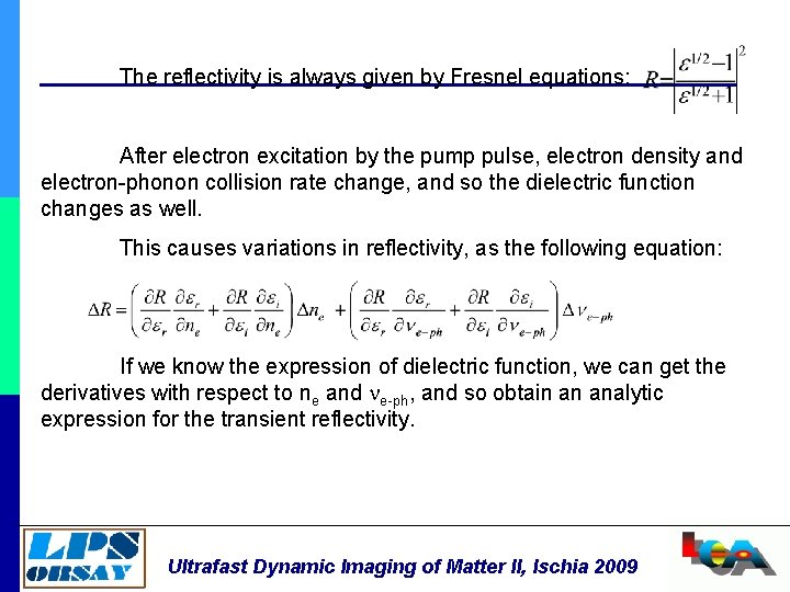 The reflectivity is always given by Fresnel equations: After electron excitation by the pump
