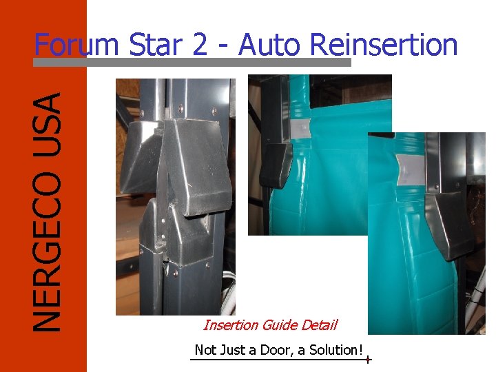 NERGECO USA Forum Star 2 - Auto Reinsertion Insertion Guide Detail Not Just a