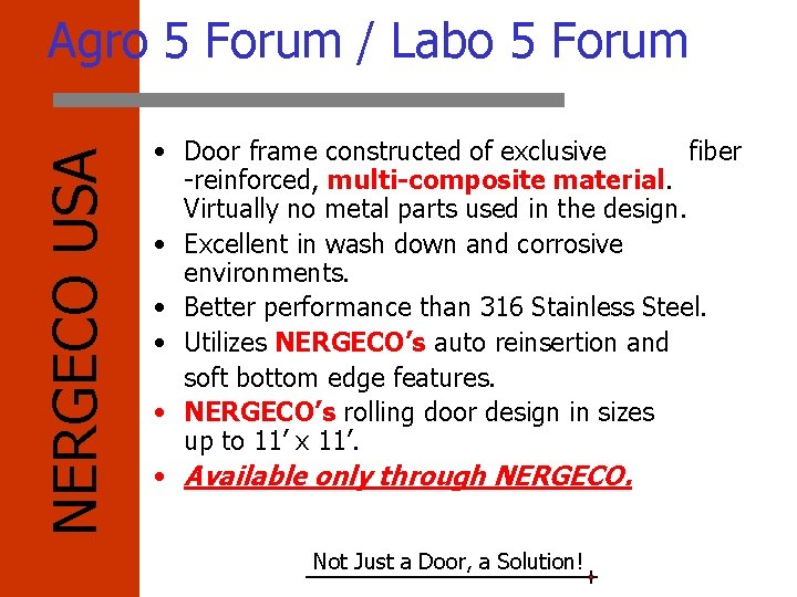 NERGECO USA Agro 5 Forum / Labo 5 Forum • Door frame constructed of