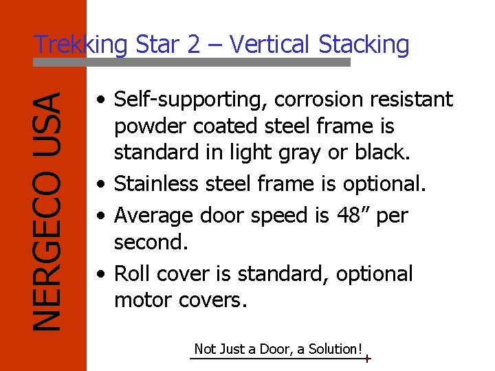 NERGECO USA Trekking Star 2 – Vertical Stacking • Self-supporting, corrosion resistant powder coated