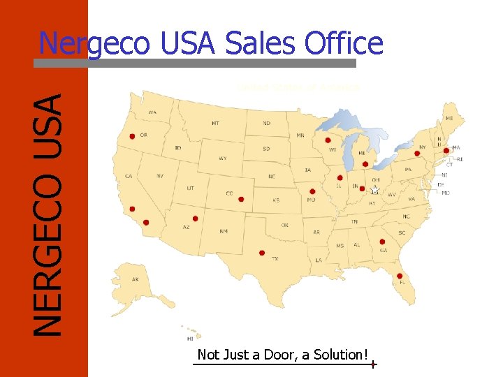 NERGECO USA Nergeco USA Sales Office Not Just a Door, a Solution! 