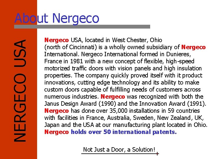 NERGECO USA About Nergeco USA, located in West Chester, Ohio (north of Cincinnati) is