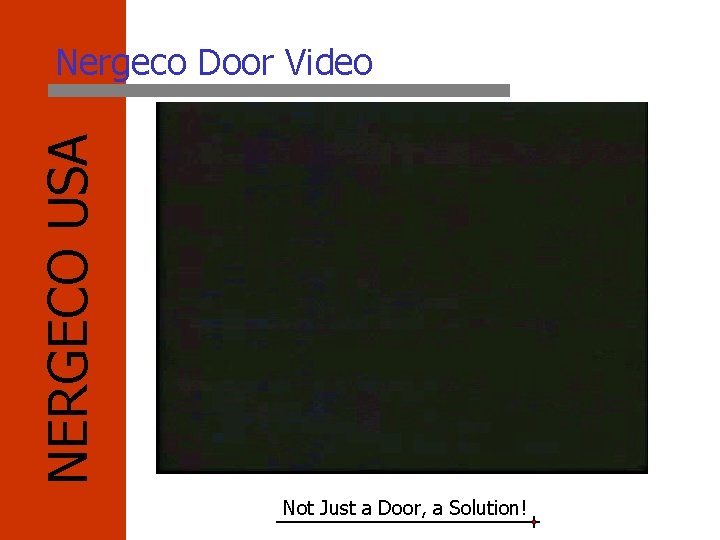 NERGECO USA Nergeco Door Video Not Just a Door, a Solution! 