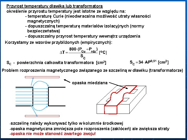 Przyrost temperatury dławika lub transformatora określenie przyrostu temperatury jest istotne ze względu na: -