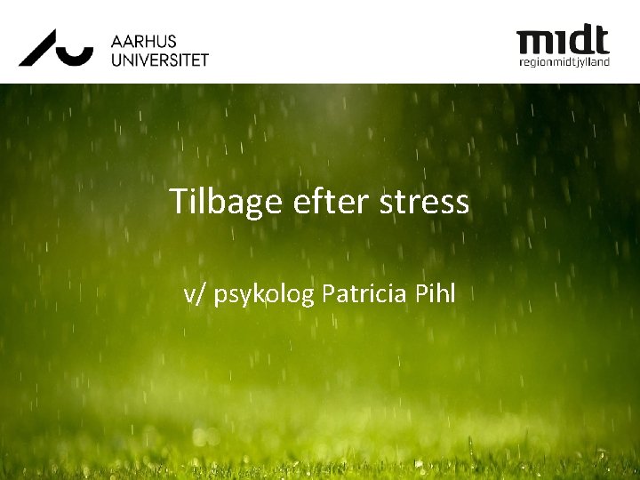 Tilbage efter stress v/ psykolog Patricia Pihl 