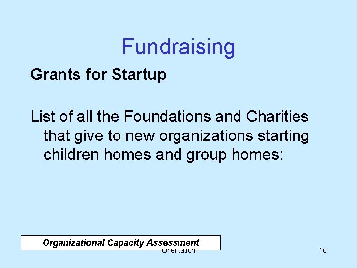 Fundraising Grants for Startup List of all the Foundations and Charities that give to