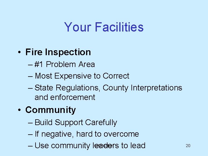 Your Facilities • Fire Inspection – #1 Problem Area – Most Expensive to Correct