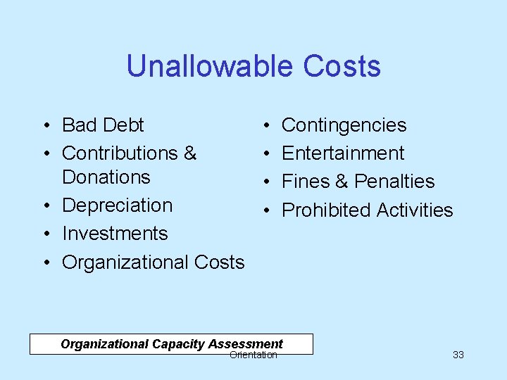 Unallowable Costs • Bad Debt • Contributions & Donations • Depreciation • Investments •