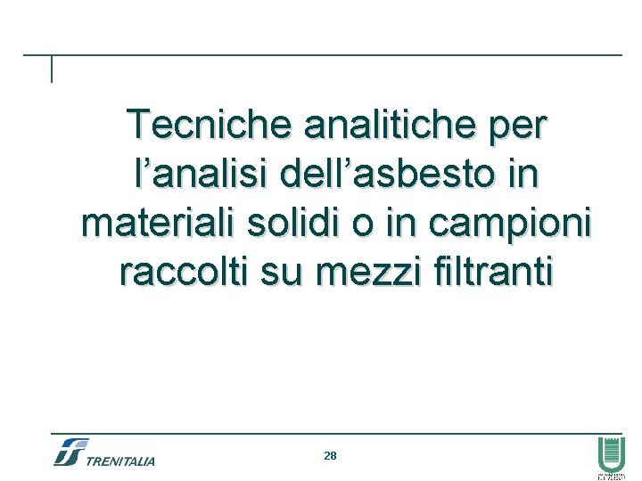 Tecniche analitiche per l’analisi dell’asbesto in materiali solidi o in campioni raccolti su mezzi