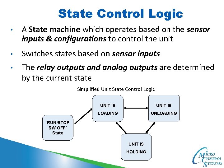 State Control Logic • A State machine which operates based on the sensor inputs