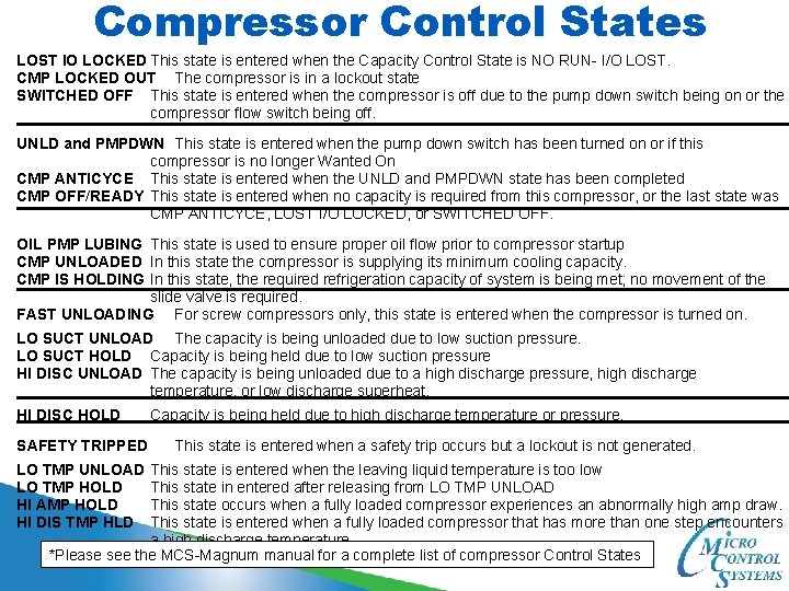 Compressor Control States LOST IO LOCKED This state is entered when the Capacity Control