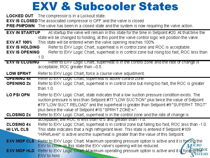 EXV & Subcooler States LOCKED OUT The compressor is in a Lockout state. EXV