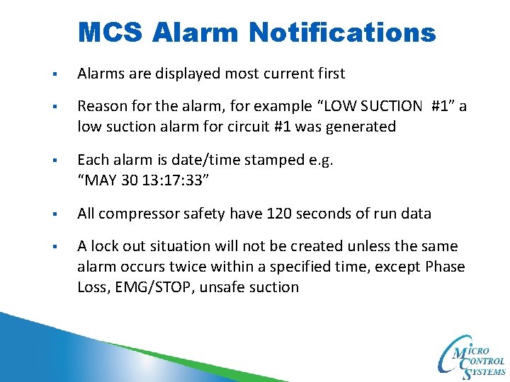 MCS Alarm Notifications § Alarms are displayed most current first § Reason for the