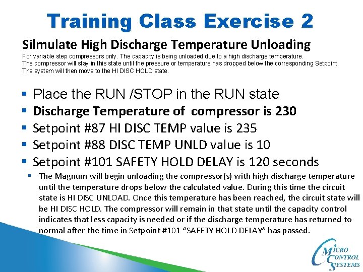 Training Class Exercise 2 Silmulate High Discharge Temperature Unloading For variable step compressors only.