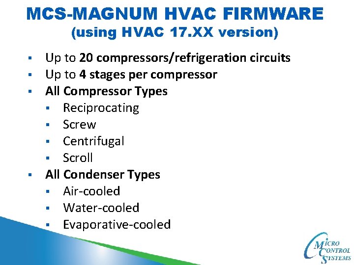 MCS-MAGNUM HVAC FIRMWARE (using HVAC 17. XX version) § § Up to 20 compressors/refrigeration