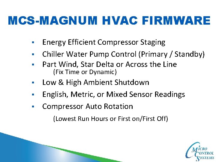 MCS-MAGNUM HVAC FIRMWARE § § § Energy Efficient Compressor Staging Chiller Water Pump Control