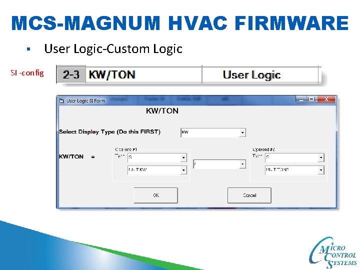 MCS-MAGNUM HVAC FIRMWARE § SI -config User Logic-Custom Logic 