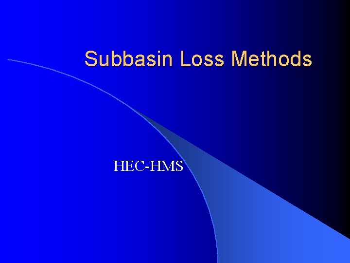 Subbasin Loss Methods HEC-HMS 
