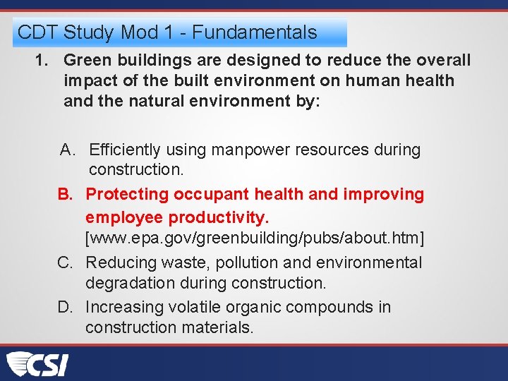 CDT Study Mod 1 - Fundamentals 1. Green buildings are designed to reduce the