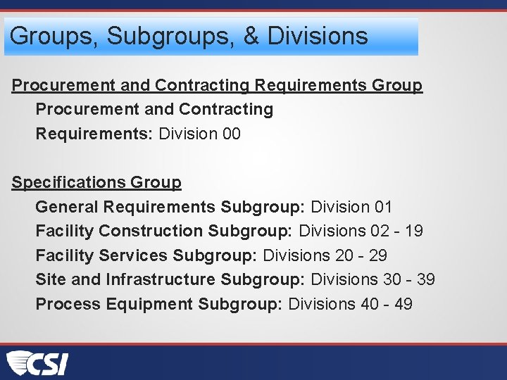 Groups, Subgroups, & Divisions Procurement and Contracting Requirements Group Procurement and Contracting Requirements: Division