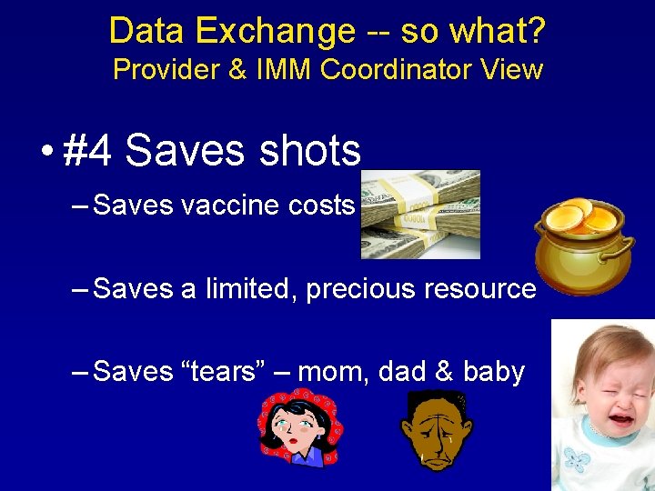 Data Exchange -- so what? Provider & IMM Coordinator View • #4 Saves shots