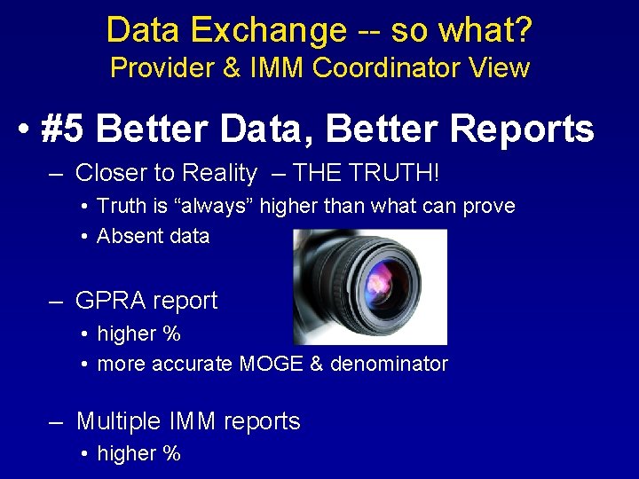 Data Exchange -- so what? Provider & IMM Coordinator View • #5 Better Data,