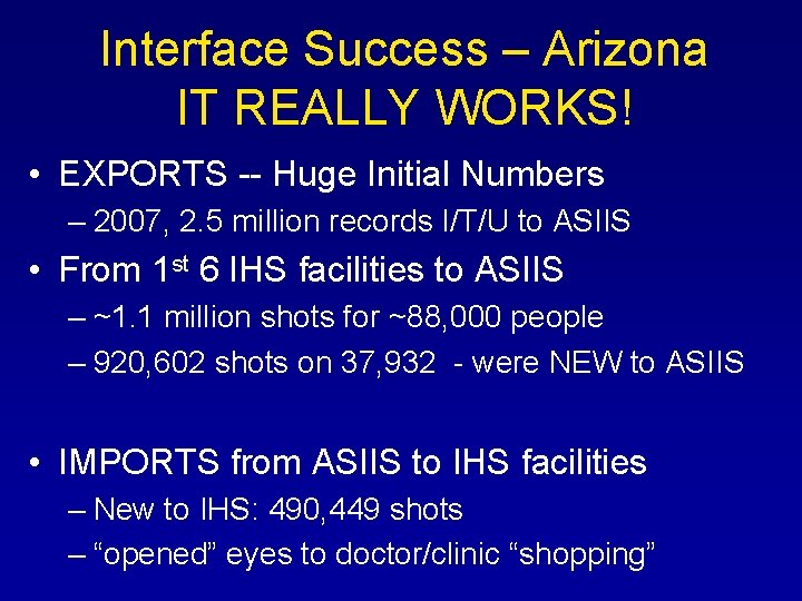 Interface Success – Arizona IT REALLY WORKS! • EXPORTS -- Huge Initial Numbers –