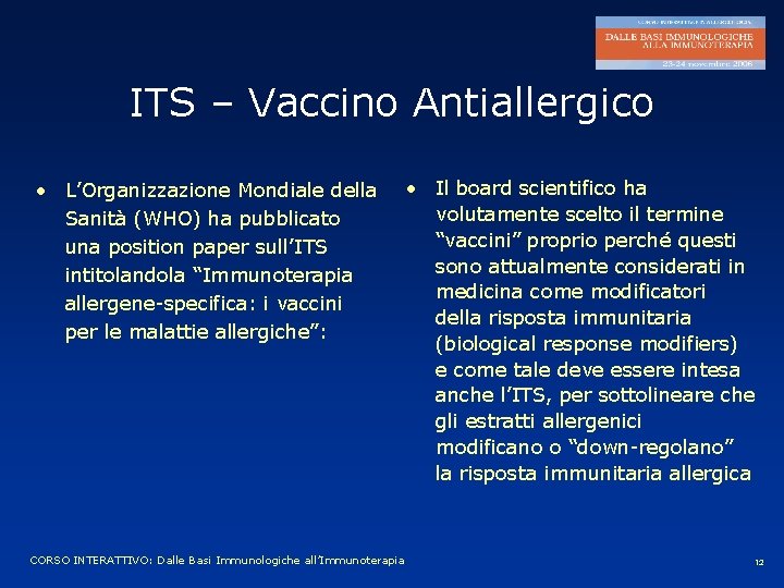 ITS – Vaccino Antiallergico • L’Organizzazione Mondiale della Sanità (WHO) ha pubblicato una position