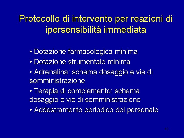 Protocollo di intervento per reazioni di ipersensibilità immediata • Dotazione farmacologica minima • Dotazione