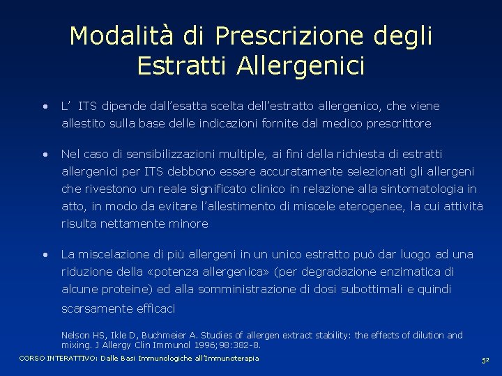Modalità di Prescrizione degli Estratti Allergenici • L’ ITS dipende dall’esatta scelta dell’estratto allergenico,