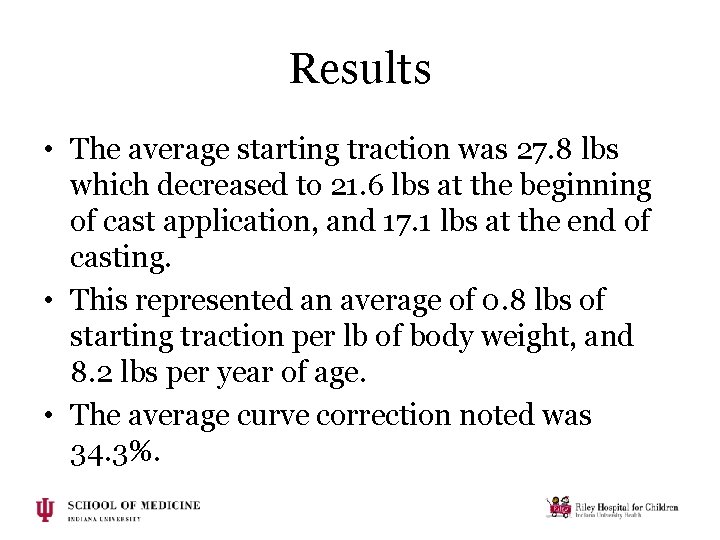 Results • The average starting traction was 27. 8 lbs which decreased to 21. Results • The average starting traction was 27. 8 lbs which decreased to 21.