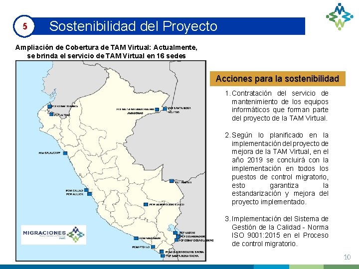 5 Sostenibilidad del Proyecto Ampliación de Cobertura de TAM Virtual: Actualmente, se brinda el