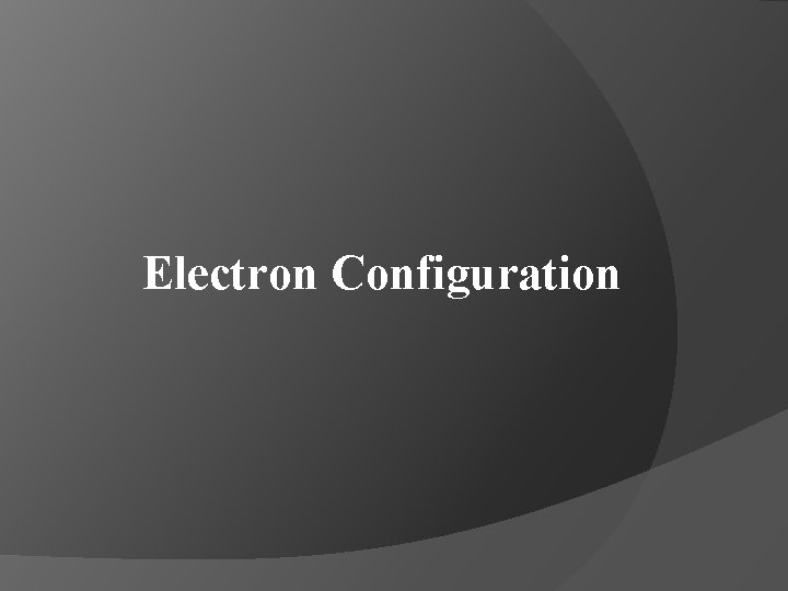 Electron Configuration 