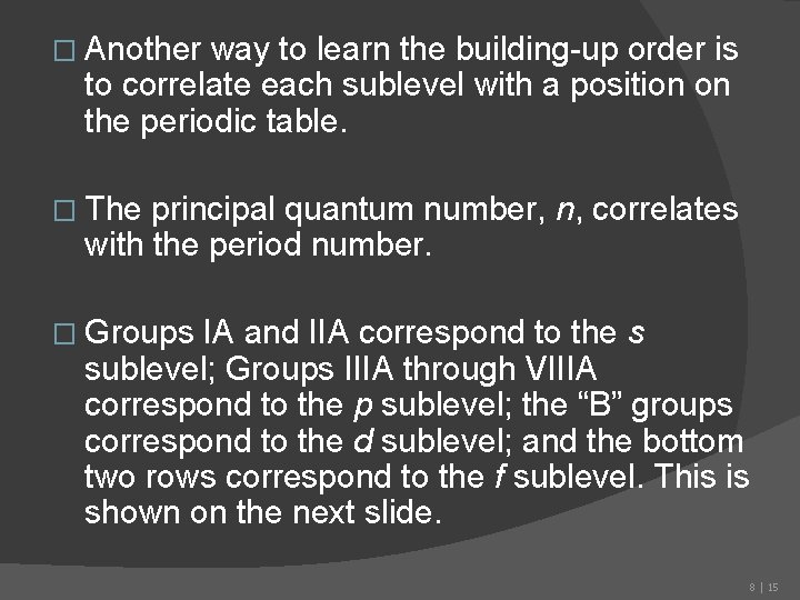 � Another way to learn the building-up order is to correlate each sublevel with