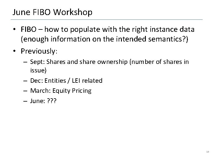 June FIBO Workshop • FIBO – how to populate with the right instance data