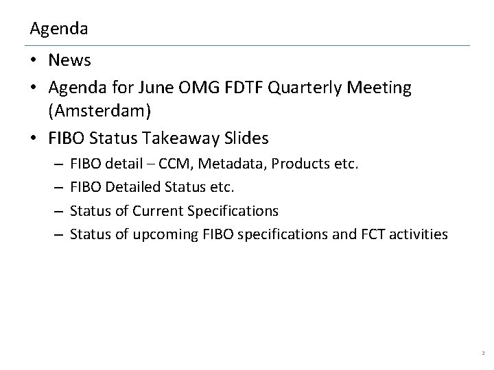 Agenda • News • Agenda for June OMG FDTF Quarterly Meeting (Amsterdam) • FIBO
