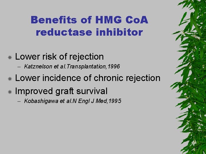 Benefits of HMG Co. A reductase inhibitor Lower risk of rejection – Katznelson et