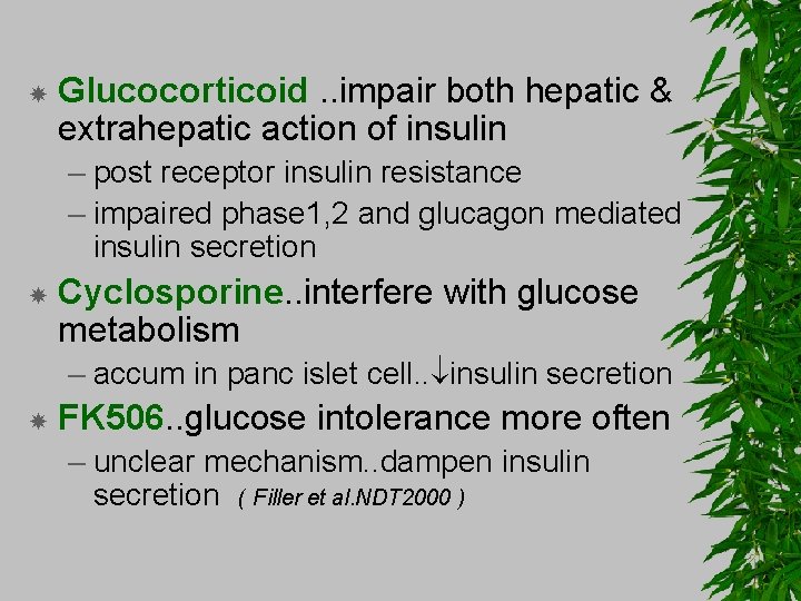  Glucocorticoid. . impair both hepatic & extrahepatic action of insulin – post receptor