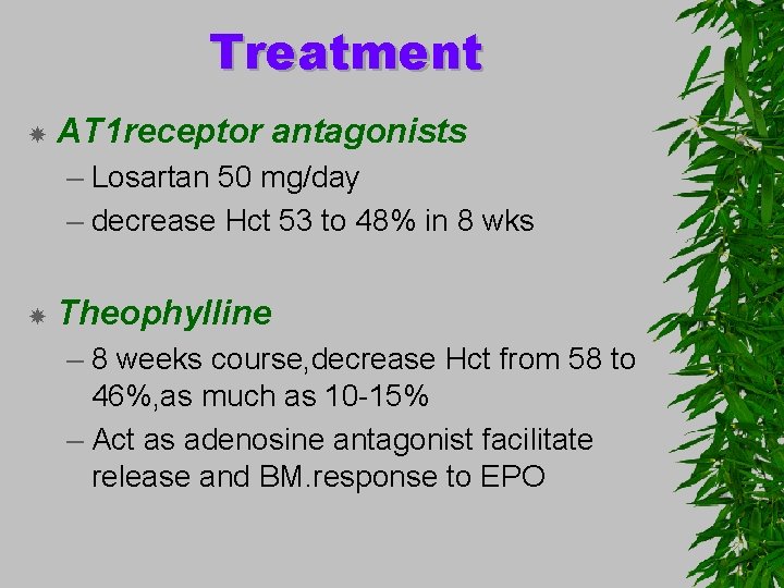 Treatment AT 1 receptor antagonists – Losartan 50 mg/day – decrease Hct 53 to