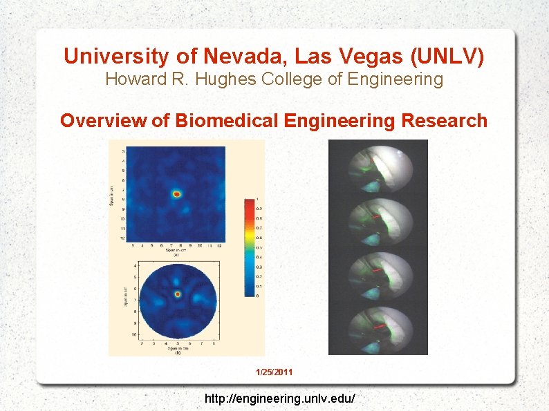 University of Nevada, Las Vegas (UNLV) Howard R. Hughes College of Engineering Overview of