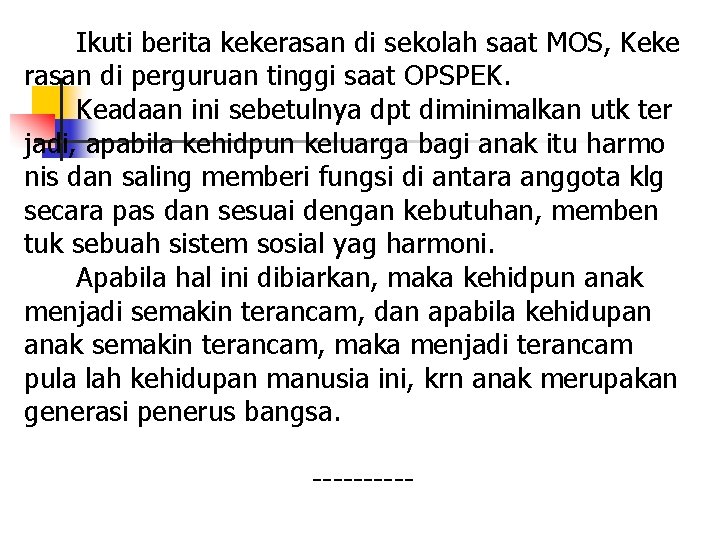  Ikuti berita kekerasan di sekolah saat MOS, Keke rasan di perguruan tinggi saat