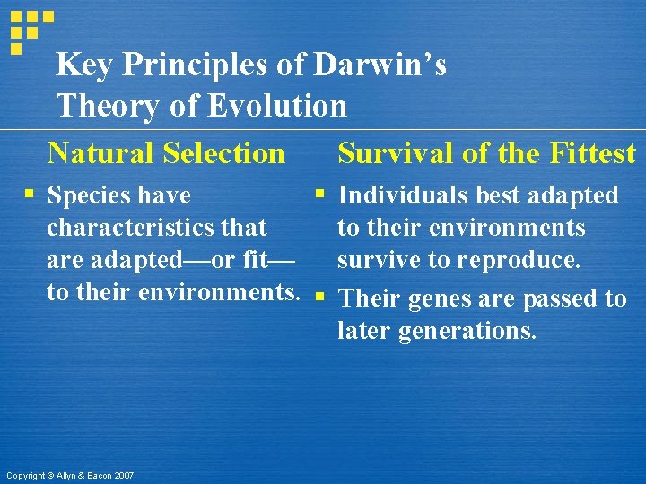 Key Principles of Darwin’s Theory of Evolution Natural Selection Survival of the Fittest §