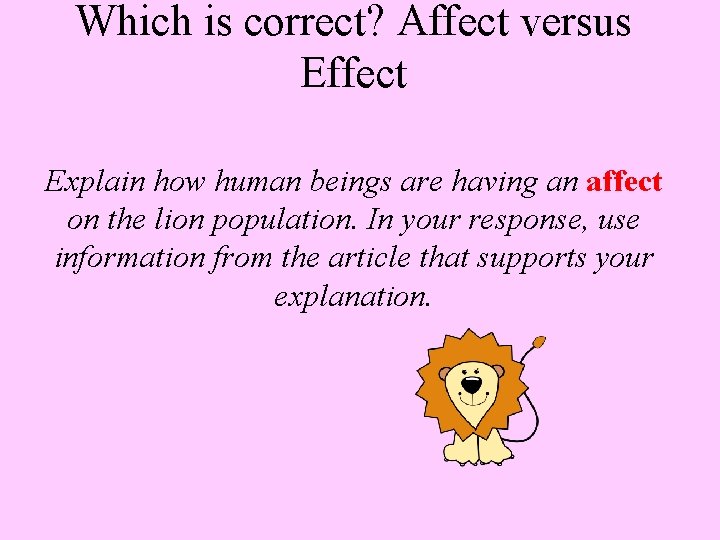 Which is correct? Affect versus Effect Explain how human beings are having an affect