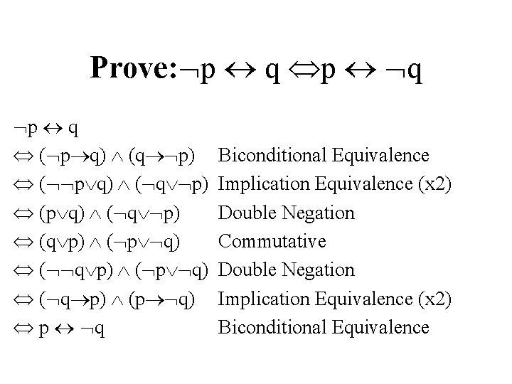 Prove: p q ( p q) (q p) ( p q) ( q p)