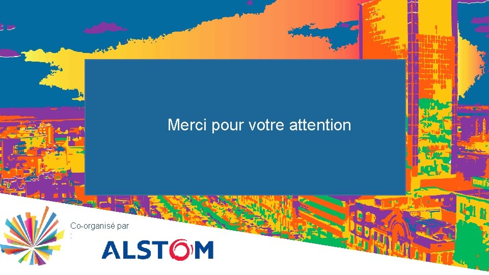 Merci pour votre attention Co-organisé par : 