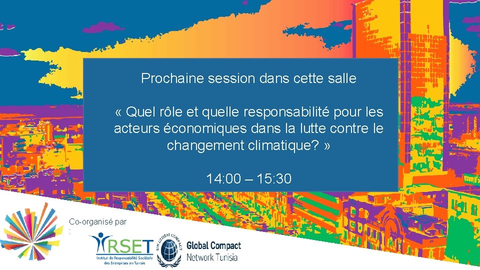 Prochaine session dans cette salle « Quel rôle et quelle responsabilité pour les acteurs