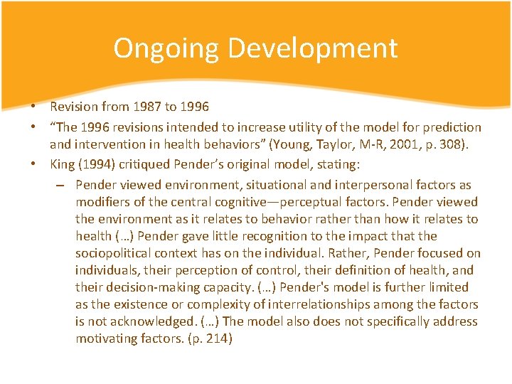 Ongoing Development • Revision from 1987 to 1996 • “The 1996 revisions intended to