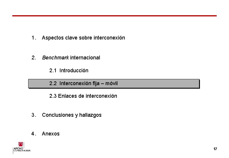 1. Aspectos clave sobre interconexión 2. Benchmark internacional 2. 1 Introducción 2. 2 Interconexión